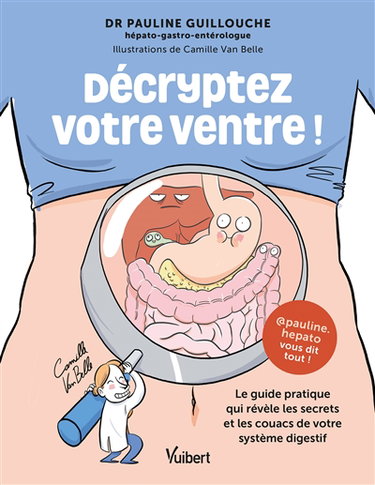 Couverture de Décryptez votre ventre ! : le guide pratique qui révèle les secrets et les couacs de votre système digestif