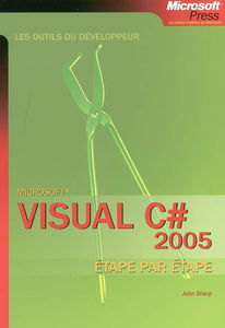 Microsoft Visual C Sharp 2005 : étape par étape