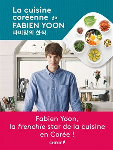 La cuisine coréenne de Fabien Yoon