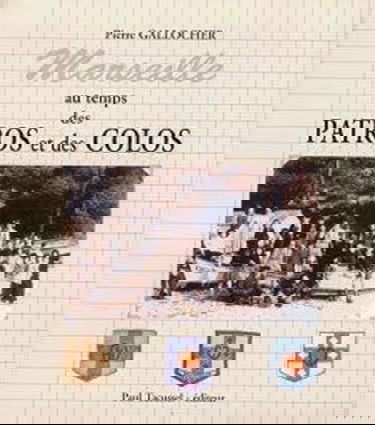 Marseille au temps des patros et des colos