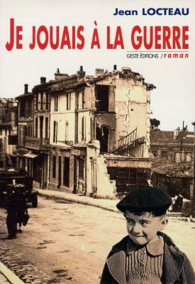 Couverture de Je jouais à la guerre