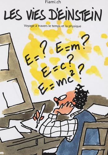 Les vies d'Einstein: Voyage à travers le temps et la physique