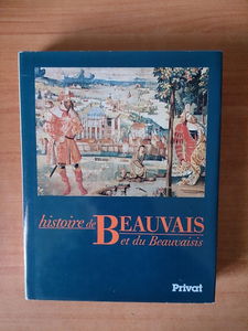 Histoire de Beauvais et du Beauvaisis