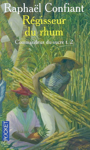 Commandeur du sucre. Vol. 2. Régisseur du rhum