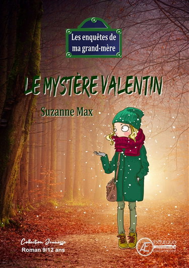 Couverture de Les enquêtes de ma grand-mère. Le mystère Valentin