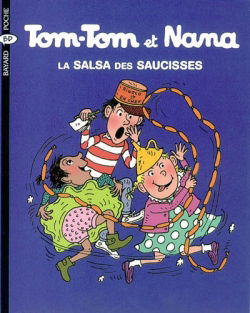 Tom-Tom et Nana. Vol. 30. La salsa des saucisses