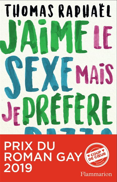 J'aime le sexe, mais je préfère la pizza : chroniques