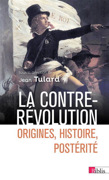 Couverture de La contre-révolution : origines, histoire, postérité