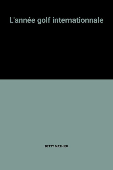 L'année golf internationnale