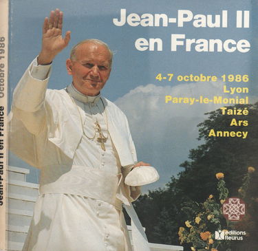 Jean-Paul II en France : 4-7 octobre 1986, Lyon, Paray-le-Monial, Taizé, Ars, Annecy