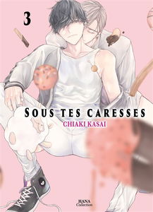 Sous tes caresses. Vol. 3