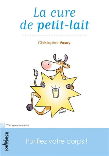 La cure de petit-lait : purifiez votre corps !