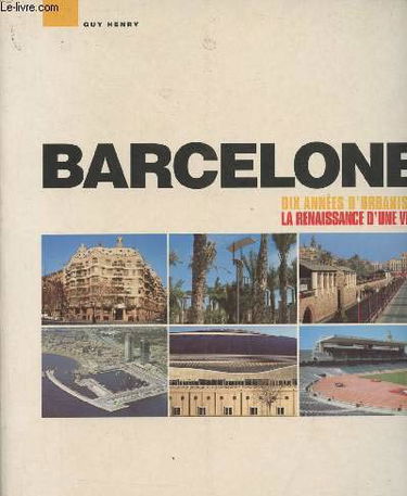 Barcelone, dix années d'urbanisme : la renaissance d'une ville