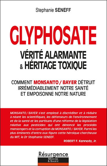Glyphosate : vérité alarmante & héritage toxique : comment Monsanto-Bayer détruit irrémédiablement notre santé et empoisonne notre planète