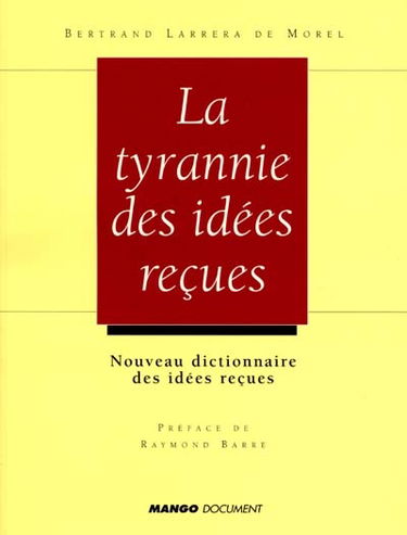 La tyrannie des idées reçues