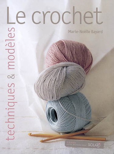 Le crochet : techniques & modèles