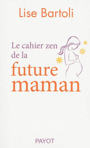 Le cahier zen de la future maman