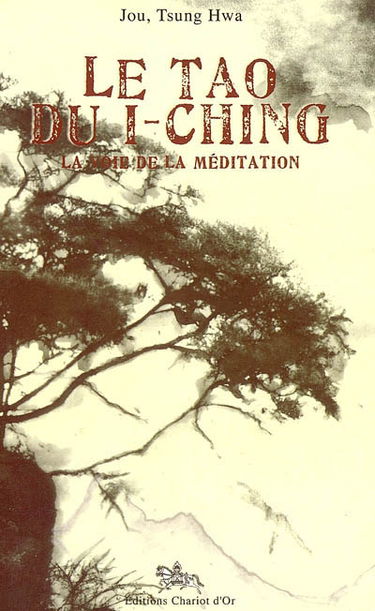 Le tao du I-ching : la voie de la méditation