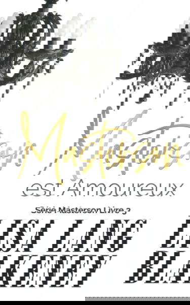 Masterson Est Amoureux: Série Masterson Livre 3