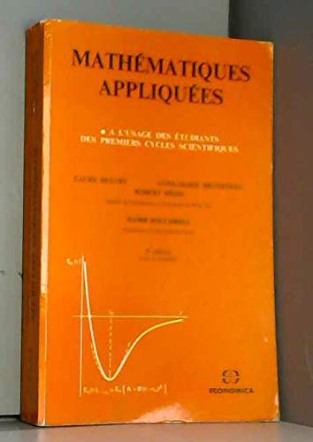 Mathématiques appliquées : à l'usage des étudiants des premiers cycles scientifiques
