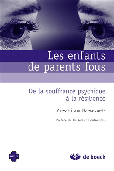 Les enfants de parents fous : de la souffrance psychique à la résilience