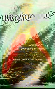 Le vinaigre : Remèdes, conseils et trucs