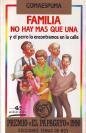 Couverture de Familia no hay mas que una y el perro lo encontramos en la calle