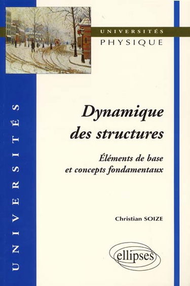 Couverture de Dynamique des structures : éléments de base et concepts fondamentaux