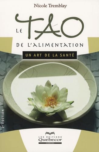 Le tao de l'alimentation: Un art de la santé