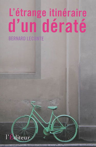 L'étrange itinéraire d'un dératé