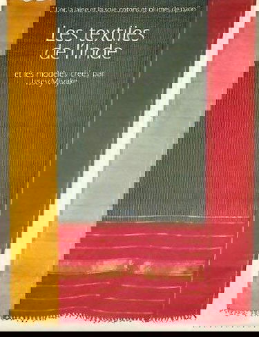 L'Or, la laine et la soie, cotons et plumes de paon, les textiles de l'Inde et les modèles crées par Issey Miyake