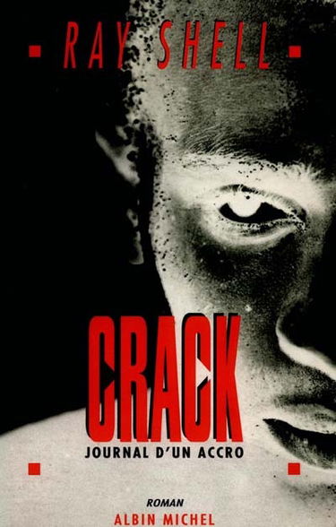 Crack : journal d'un accro