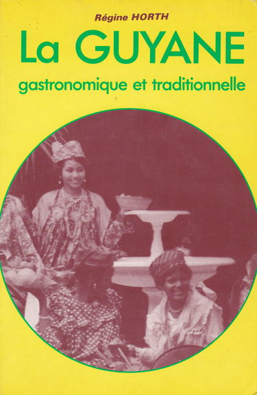 La Guyane gastronomique et traditionnelle