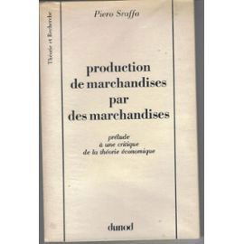 Production de marchandises par des marchandises, prélude à une critique de la théorie économique