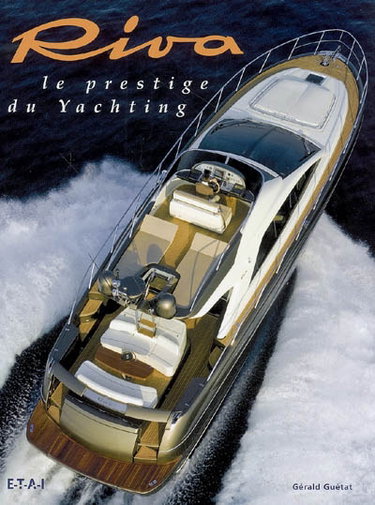 Couverture de Riva, le prestige du yachting