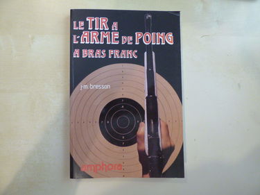 Le Tir à l'arme de poing à bras franc