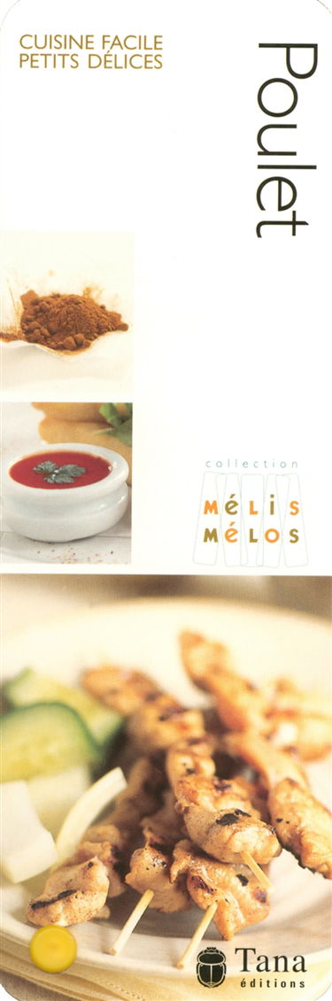 Poulet : cuisine facile, petits délices