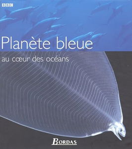 Planète bleue au coeur des océans