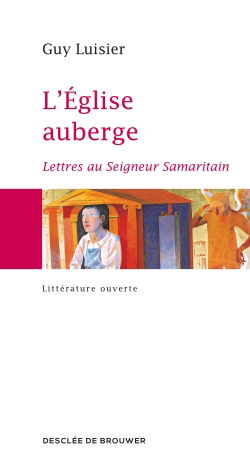 L'Eglise auberge : lettre au seigneur samaritain
