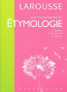 Dictionnaire D'Etymologie