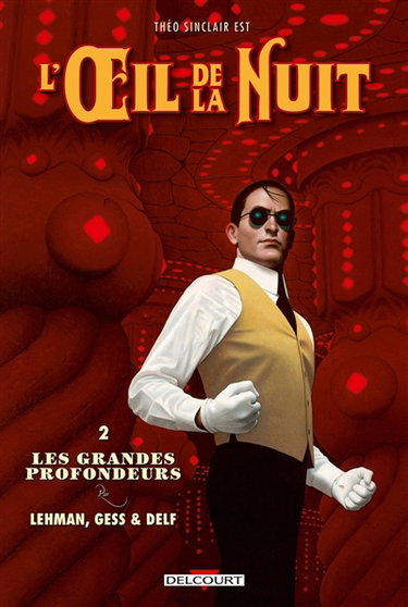 Théo Sinclair est l'oeil de la nuit. Vol. 2. Les grandes profondeurs