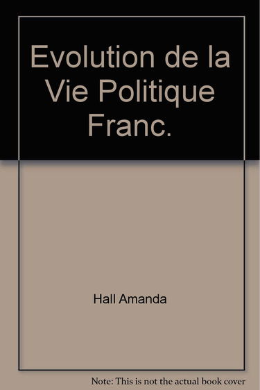 L'Evolution de la vie politique française