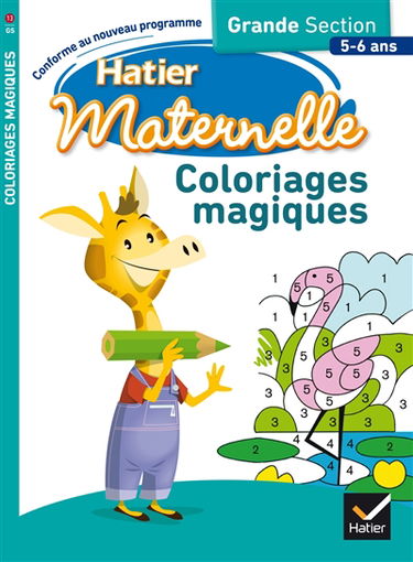 Coloriages magiques : grande section 5-6 ans