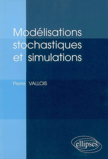 Modélisations stochastiques et simulations