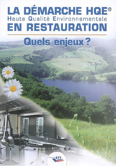 La démarche HQE haute qualité environnementale en restauration : quels enjeux ?