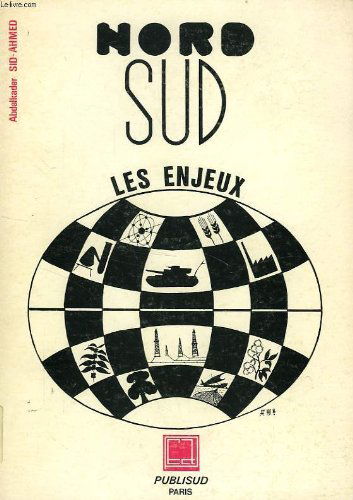 Nord-sud, les enjeux: Théorie et pratique du nouvel ordre économique international