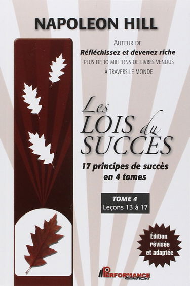 Leçons 13 à 17 : 17 principes de succès en 4 tomes.