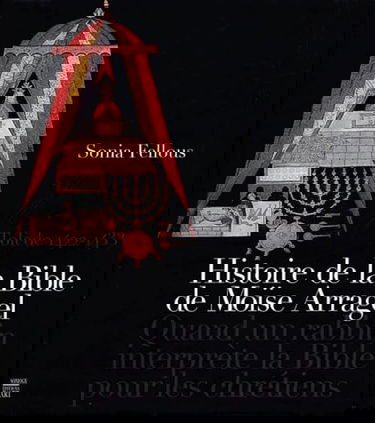 Histoire de la Bible de Moïse Arragel : Quand un rabbin interprète la Bible pour les chrétiens