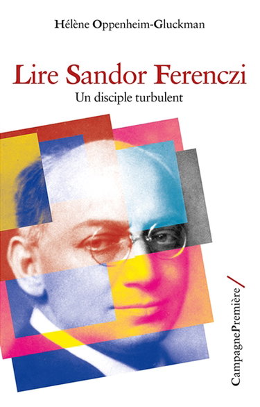 Lire Sandor Ferenczi : un disciple turbulent