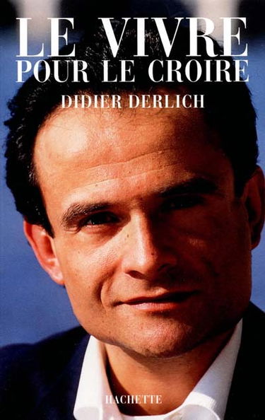 Le vivre pour le croire